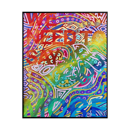 WE NEED TO SAY I LOVE YOU MORE – Vibrant Wall Art